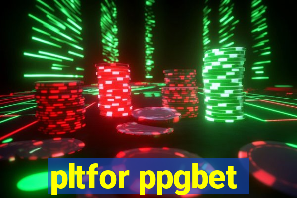 pltfor ppgbet